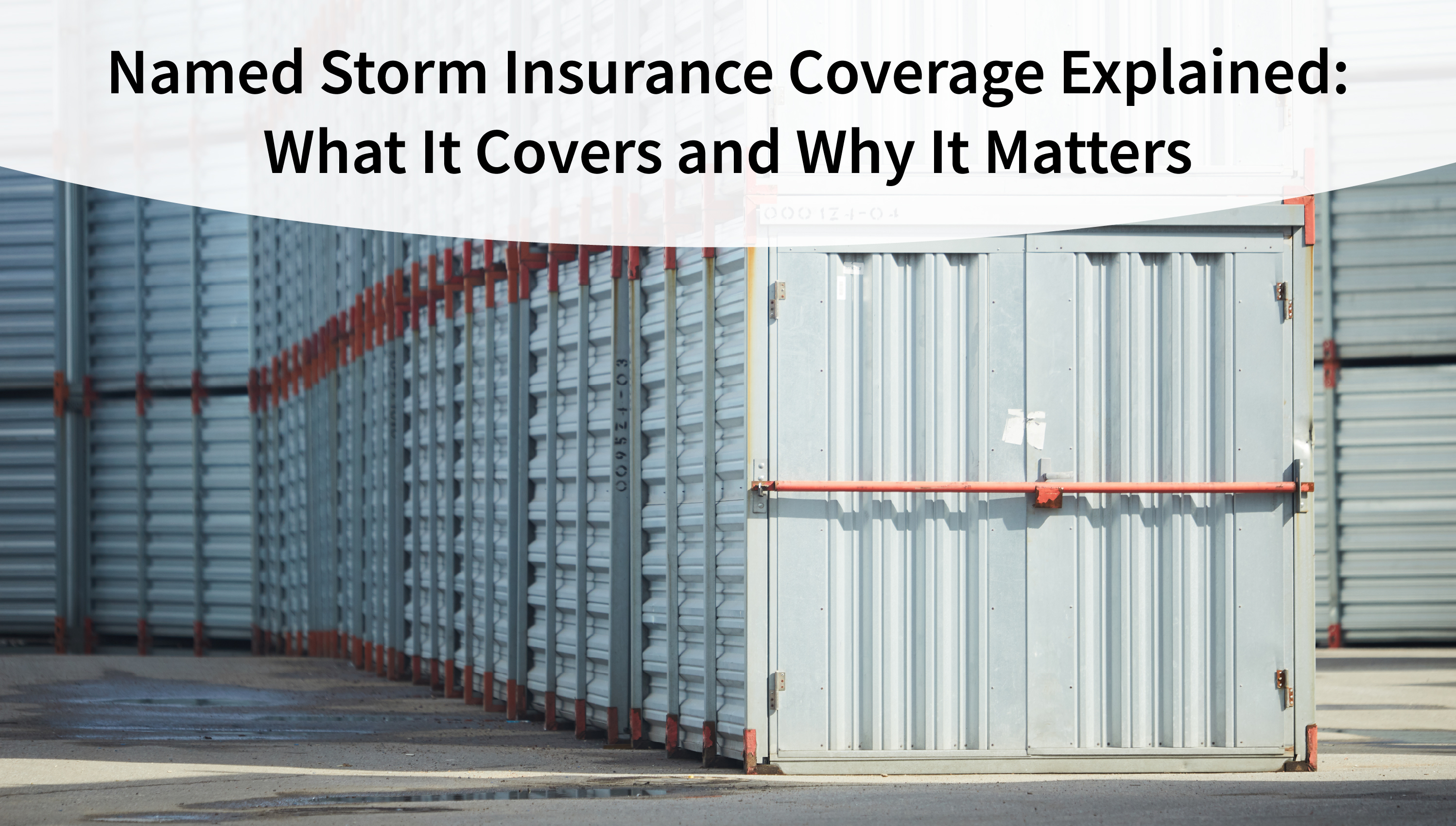 Named Storm Insurance Coverage Explained: What It Covers and Why It Matters